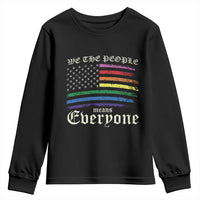 We The People Means Everyone Lgbt Equality Youth Sweatshirt USA LGBTQ Pride Flag