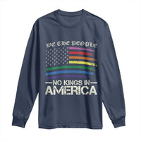 No Kings In America Long Sleeve Shirt We The People USA LGBTQ Pride Flag