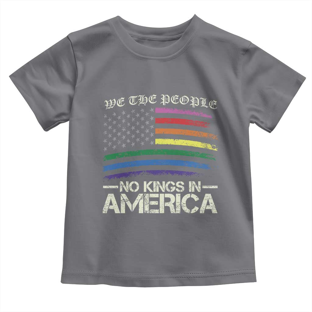 No Kings In America Toddler T Shirt We The People USA LGBTQ Pride Flag