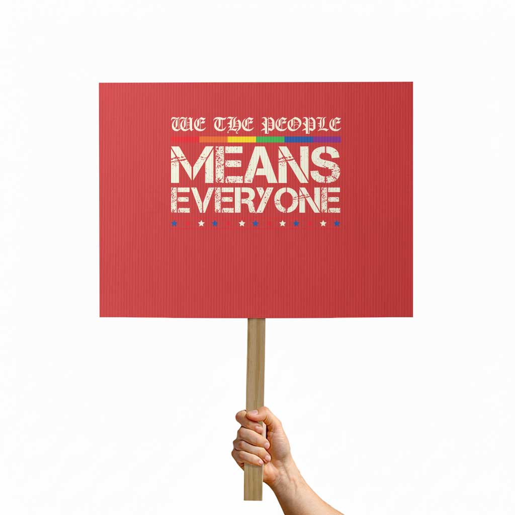 We The People Means Everyone Lgbt Equality Protest Sign - Wonder Print Shop