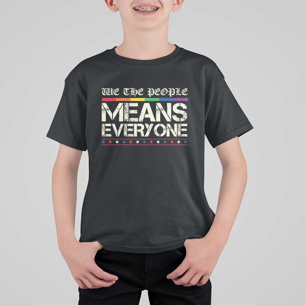 We The People Means Everyone Lgbt Equality T Shirt For Kid