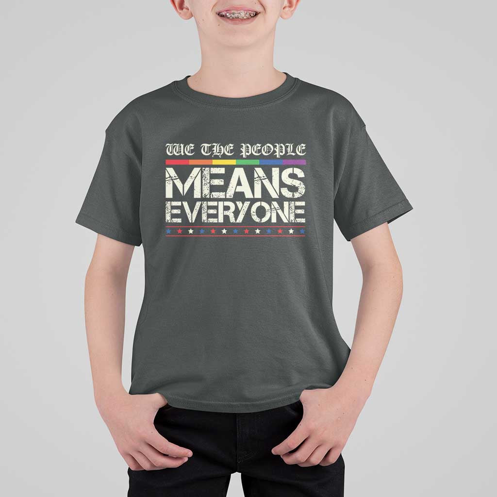 We The People Means Everyone Lgbt Equality T Shirt For Kid