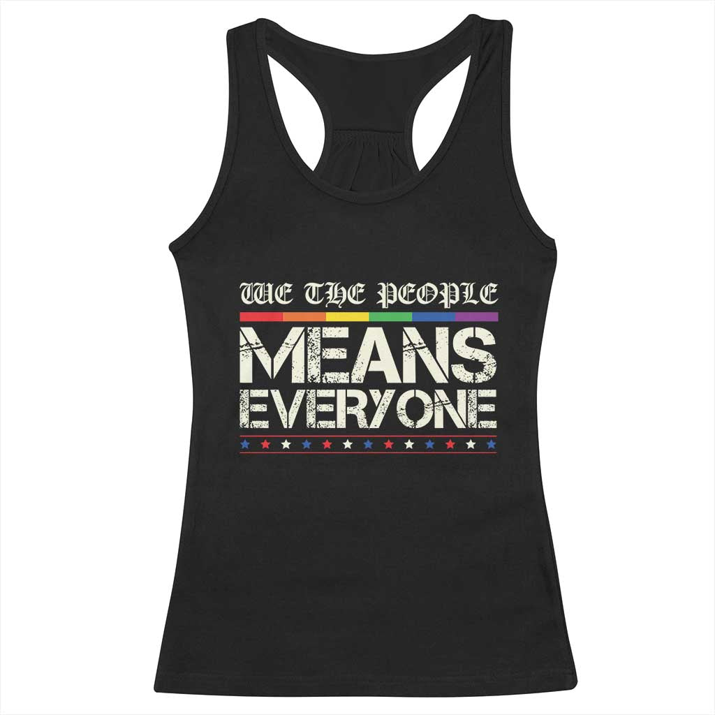 We The People Means Everyone Lgbt Equality Racerback Tank Top
