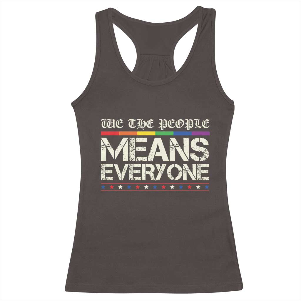 We The People Means Everyone Lgbt Equality Racerback Tank Top