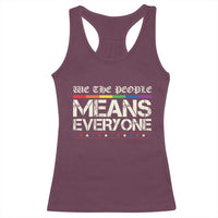 We The People Means Everyone Lgbt Equality Racerback Tank Top
