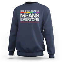We The People Means Everyone Lgbt Equality Sweatshirt