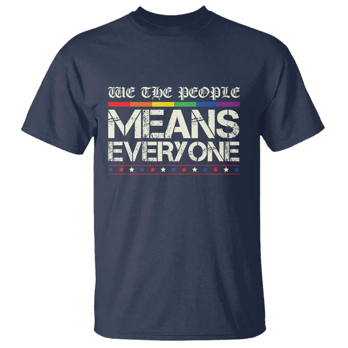 We The People Means Everyone Lgbt Equality T Shirt