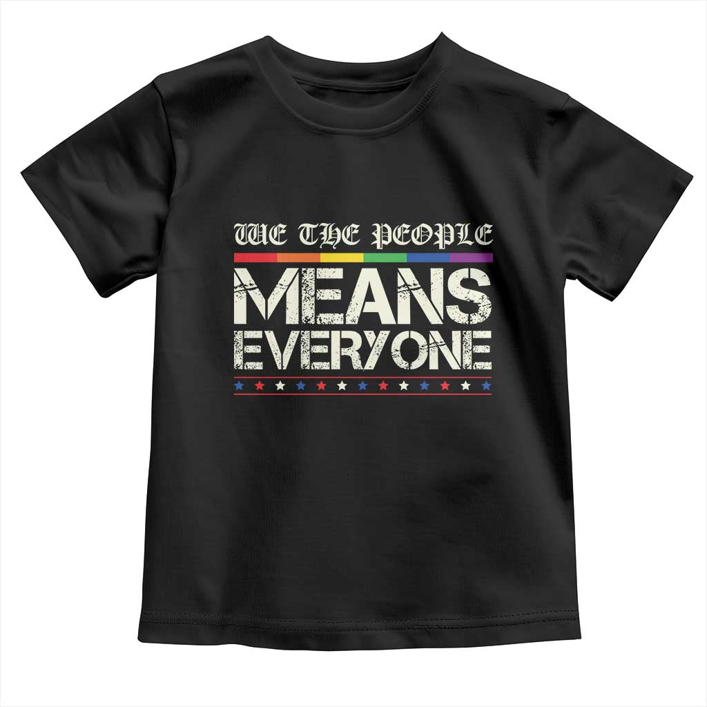 We The People Means Everyone Lgbt Equality Toddler T Shirt
