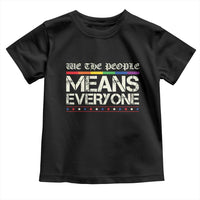 We The People Means Everyone Lgbt Equality Toddler T Shirt