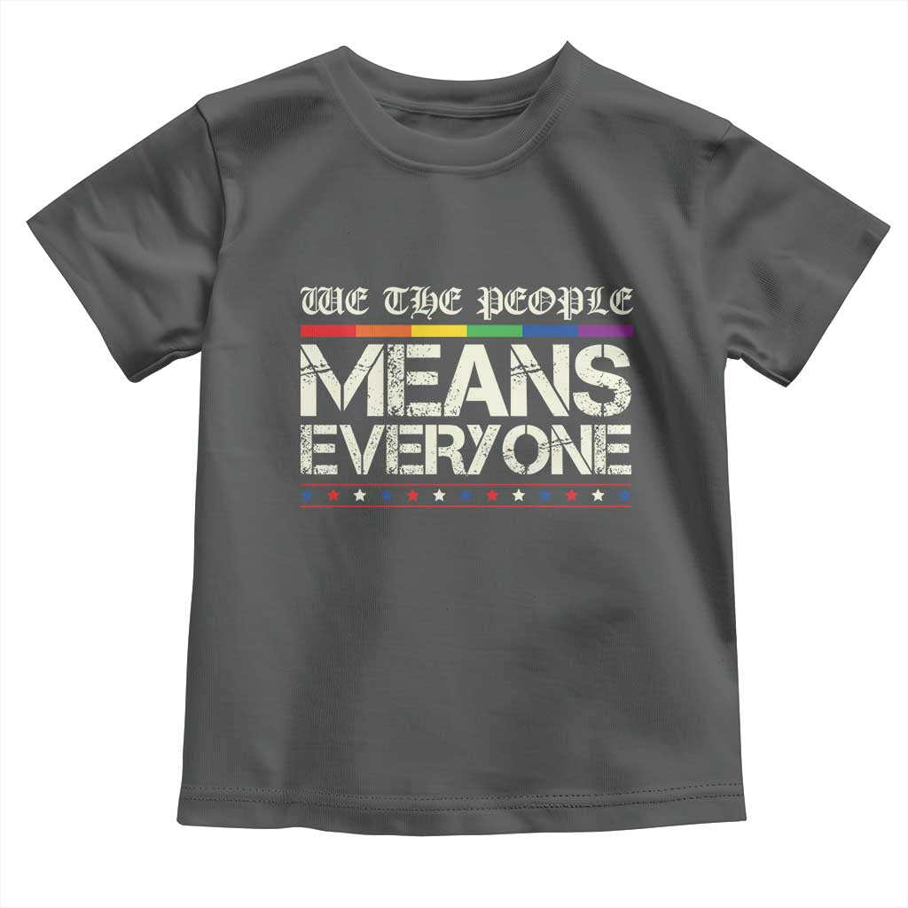 We The People Means Everyone Lgbt Equality Toddler T Shirt