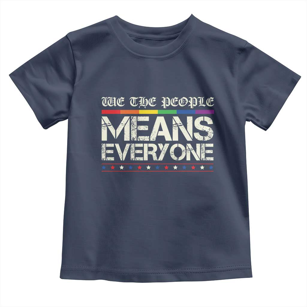 We The People Means Everyone Lgbt Equality Toddler T Shirt