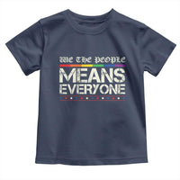 We The People Means Everyone Lgbt Equality Toddler T Shirt