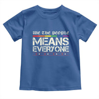 We The People Means Everyone Lgbt Equality Toddler T Shirt