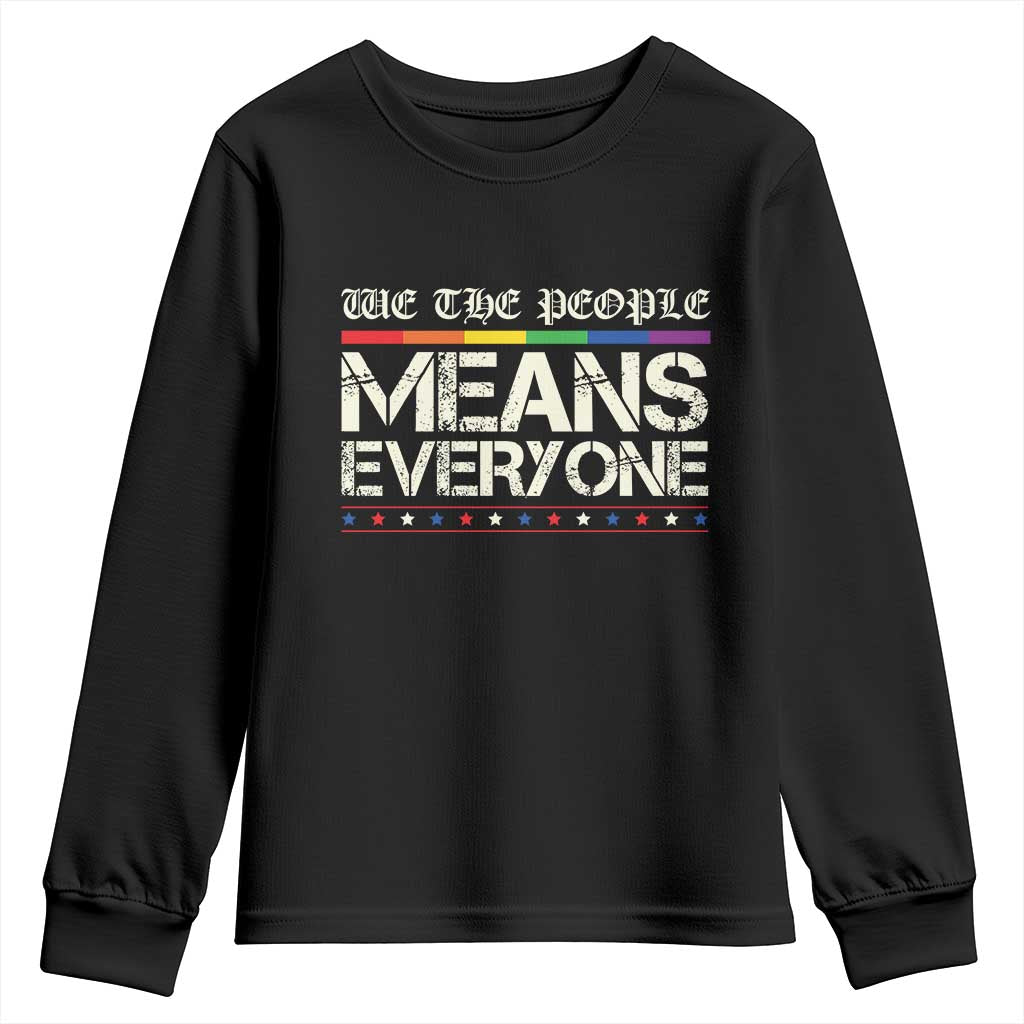 We The People Means Everyone Lgbt Equality Youth Sweatshirt