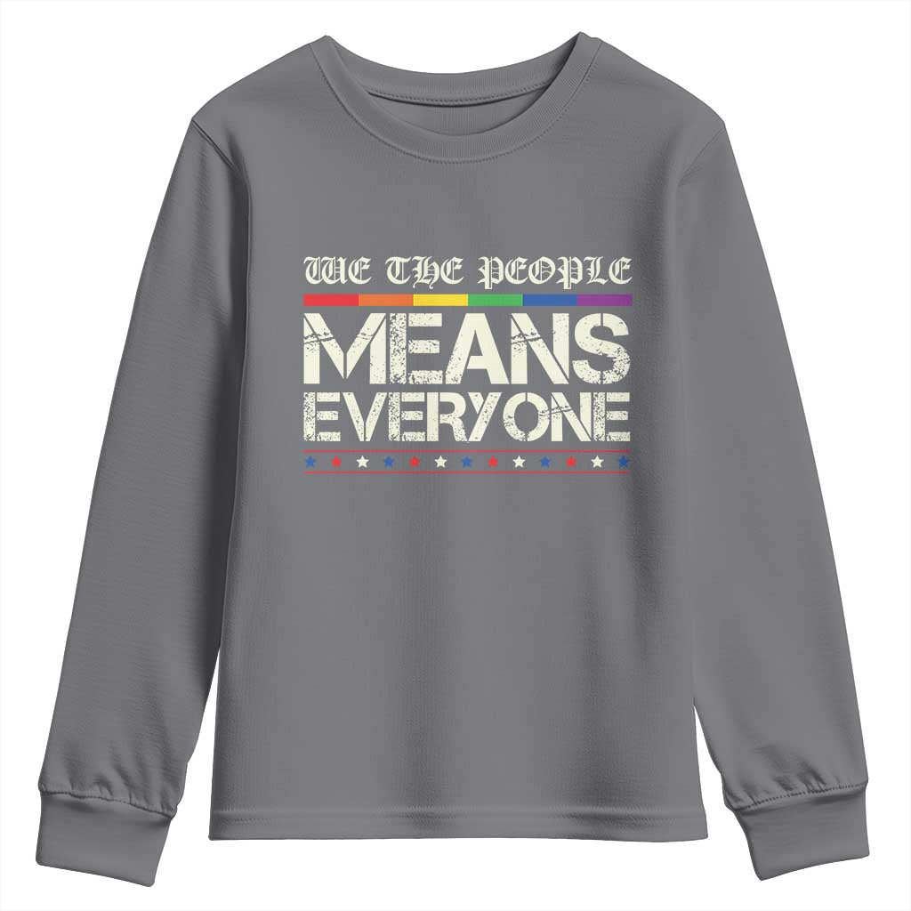We The People Means Everyone Lgbt Equality Youth Sweatshirt