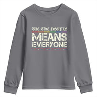 We The People Means Everyone Lgbt Equality Youth Sweatshirt