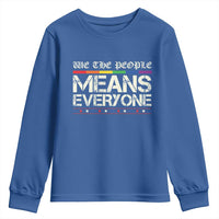 We The People Means Everyone Lgbt Equality Youth Sweatshirt