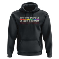 No Kings In America Hoodie We The People Lgbt Equality