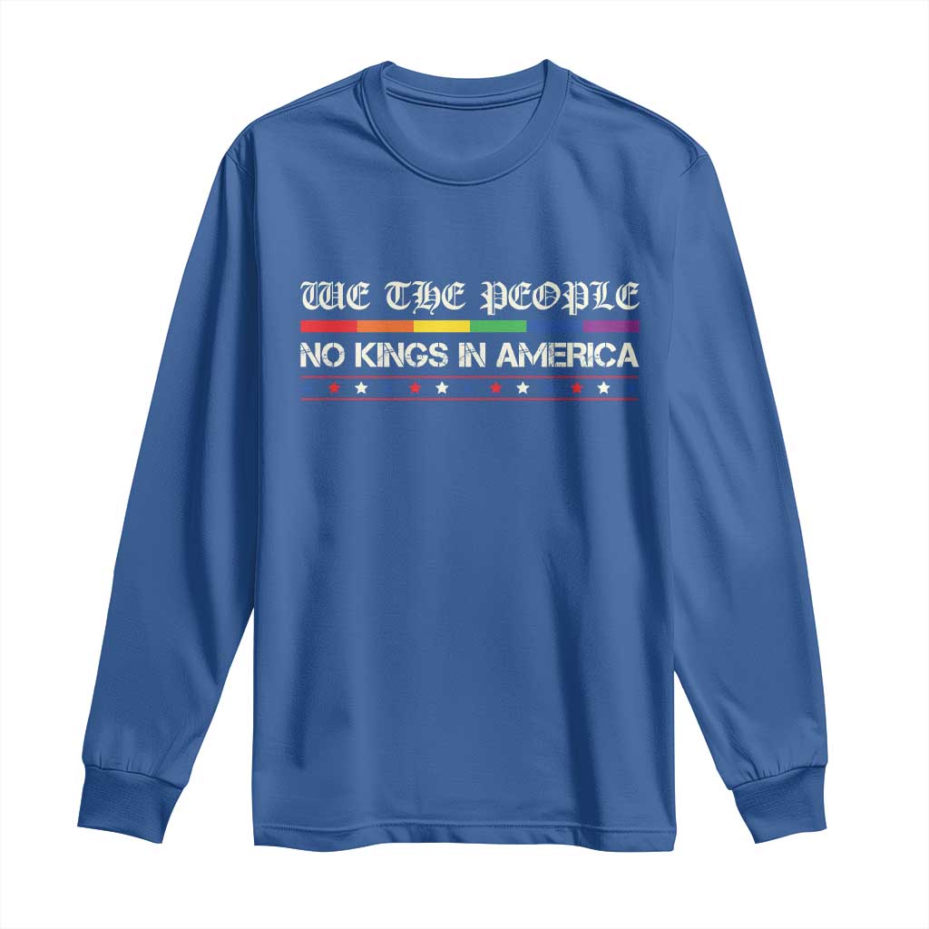 No Kings In America Long Sleeve Shirt We The People Lgbt Equality
