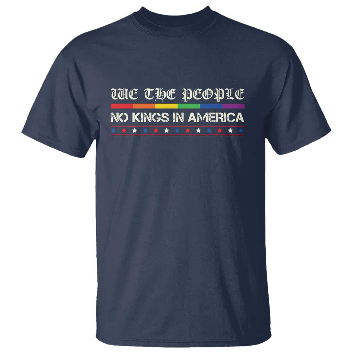 No Kings In America T Shirt We The People Lgbt Equality