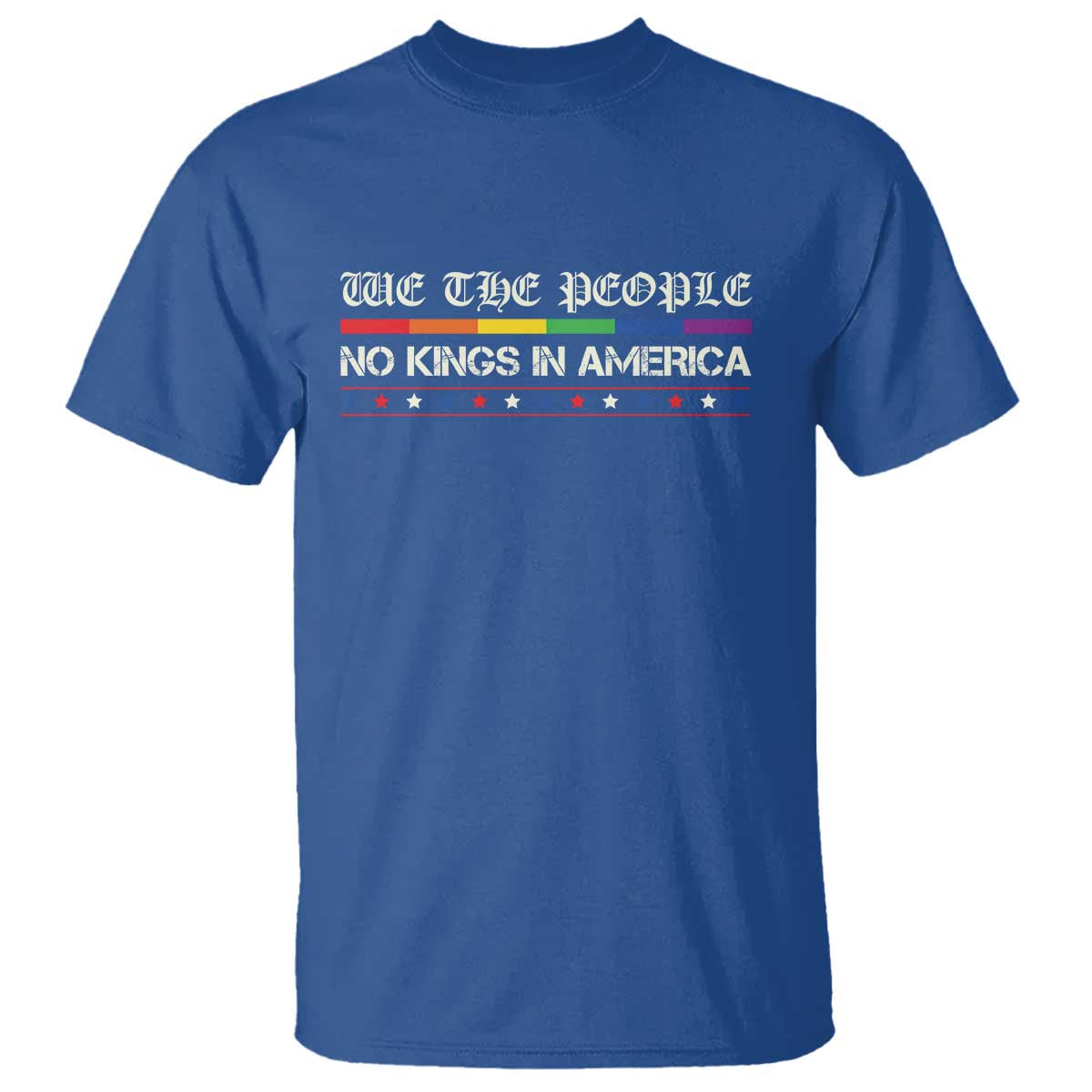 No Kings In America T Shirt We The People Lgbt Equality