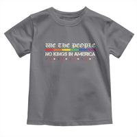 No Kings In America Toddler T Shirt We The People Lgbt Equality