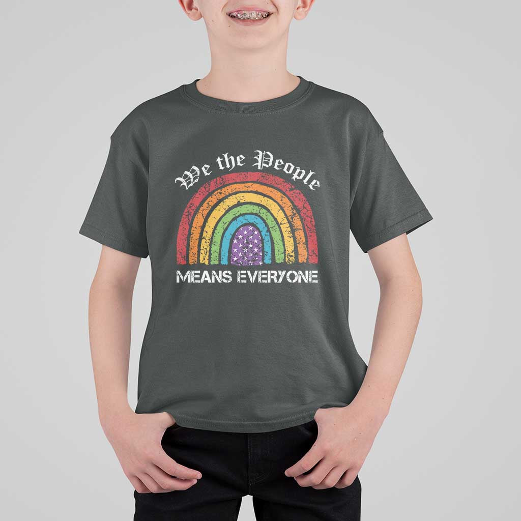 We The People Means Everyone T Shirt For Kid LGBTQ Rainbow Flag Gay Pride LGBT Ally Vintage