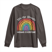 We The People Means Everyone Long Sleeve Shirt LGBTQ Rainbow Flag Gay Pride LGBT Ally Vintage