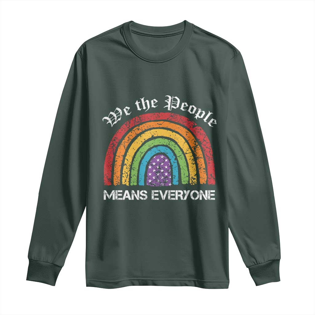 We The People Means Everyone Long Sleeve Shirt LGBTQ Rainbow Flag Gay Pride LGBT Ally Vintage