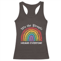 We The People Means Everyone Racerback Tank Top LGBTQ Rainbow Flag Gay Pride LGBT Ally Vintage