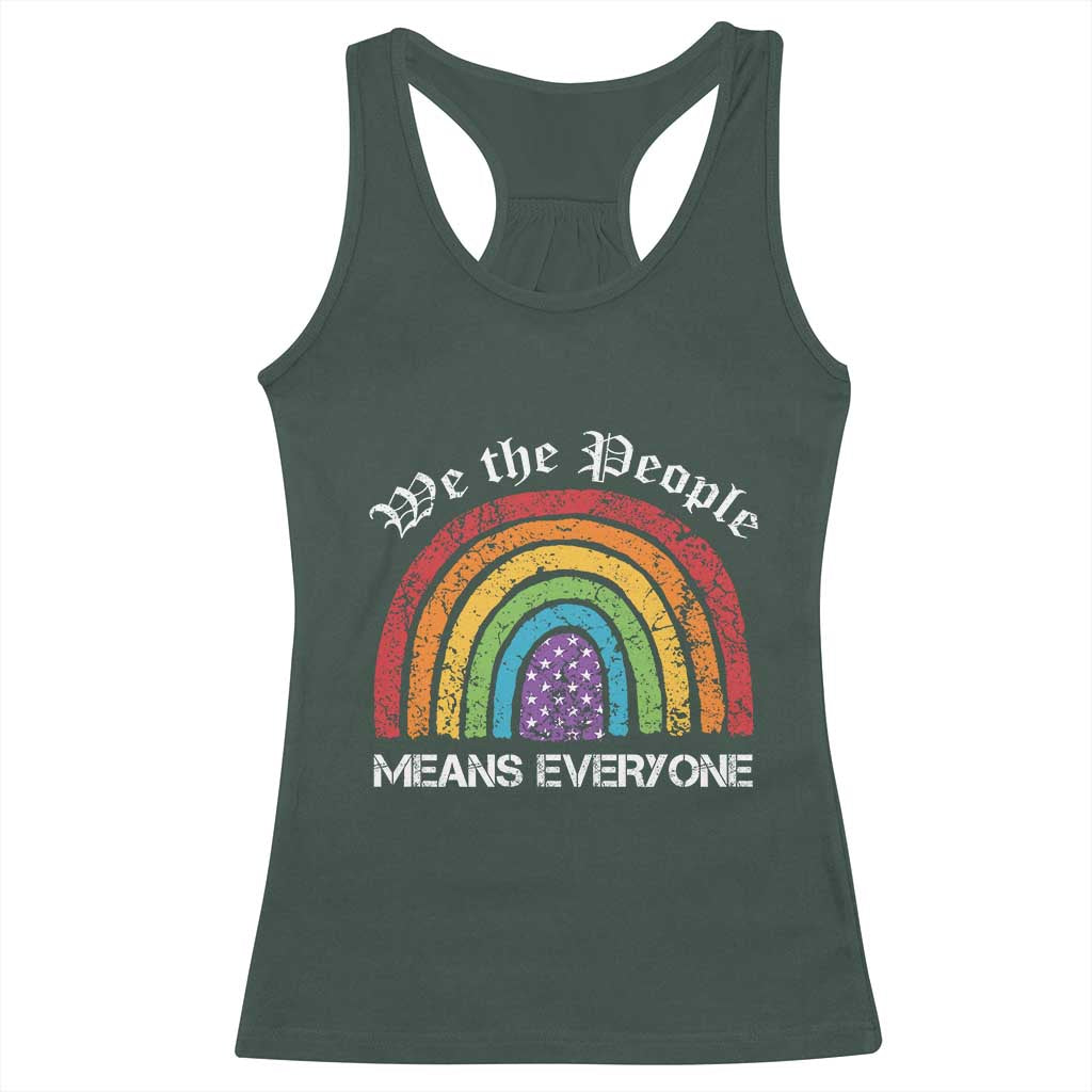 We The People Means Everyone Racerback Tank Top LGBTQ Rainbow Flag Gay Pride LGBT Ally Vintage