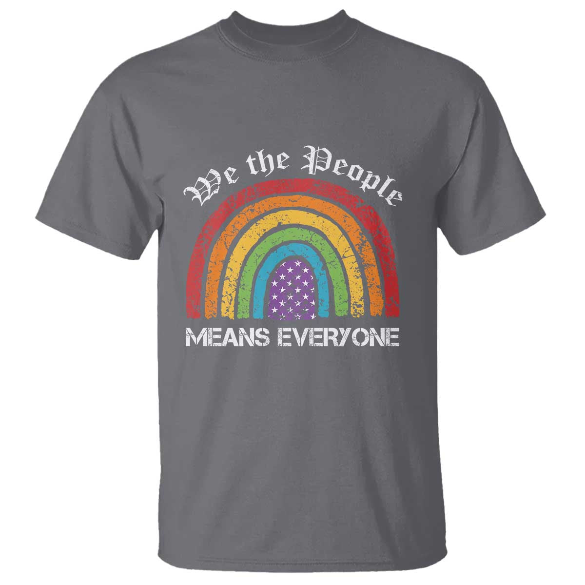 We The People Means Everyone T Shirt LGBTQ Rainbow Flag Gay Pride LGBT Ally Vintage