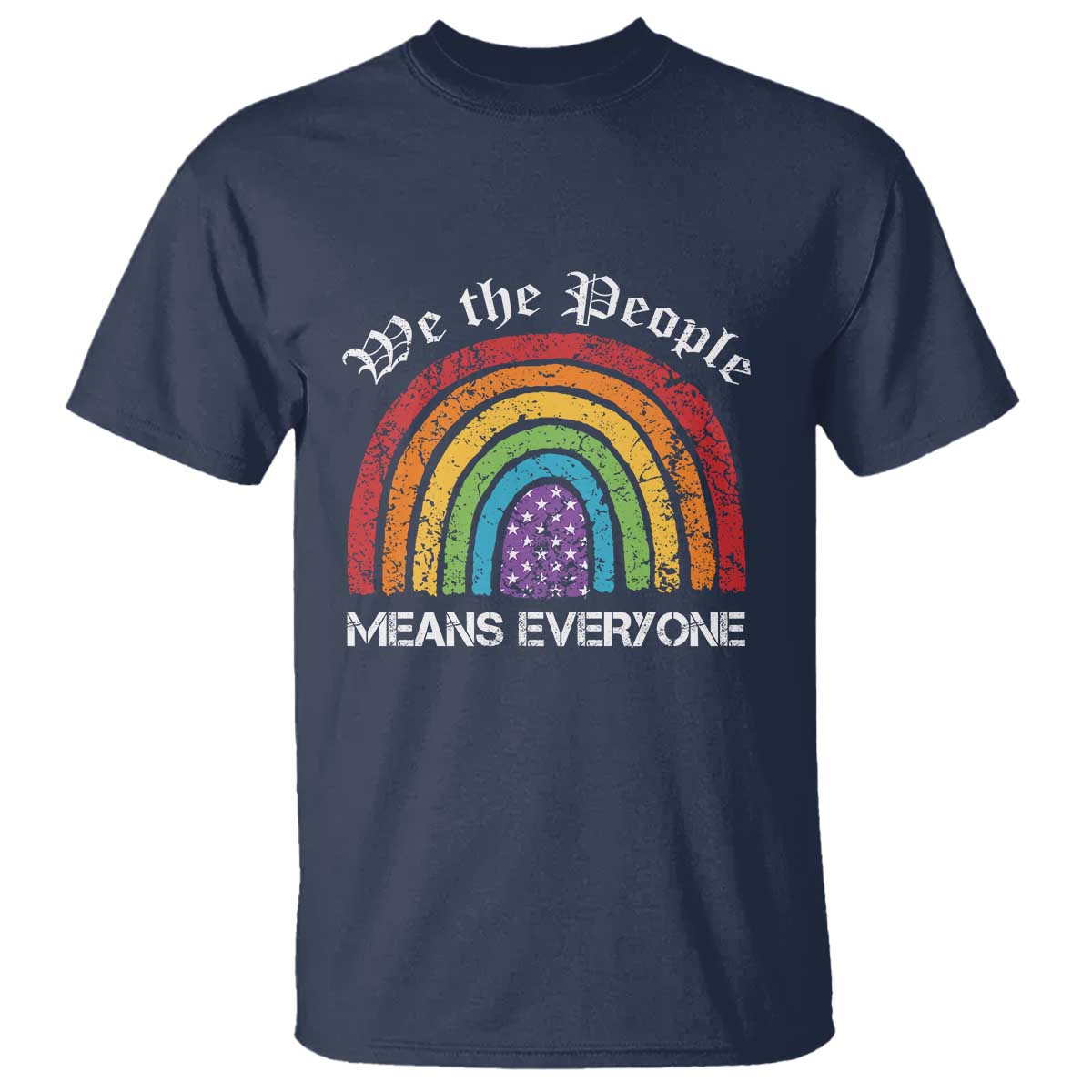 We The People Means Everyone T Shirt LGBTQ Rainbow Flag Gay Pride LGBT Ally Vintage