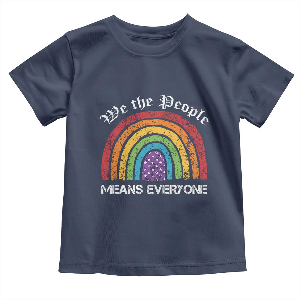 We The People Means Everyone Toddler T Shirt LGBTQ Rainbow Flag Gay Pride LGBT Ally Vintage