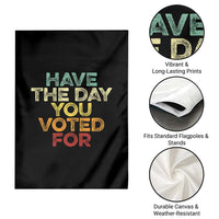 Vintage Have The Day You Voted For Garden Flag - Wonder Print Shop