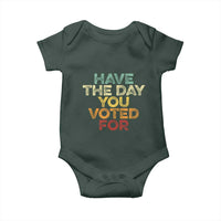 Have The Day You Voted For Baby Onesie Vintage