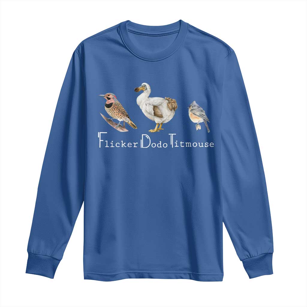 Subtle FDT Long Sleeve Shirt Flicker Dodo Titmouse Bird