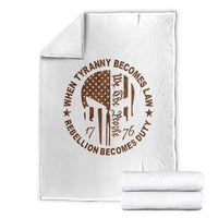 When Tyranny Becomes Law Rebellion Becomes Duty Throw Blanket We The People 1776 US Flag