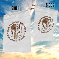 When Tyranny Becomes Law Rebellion Becomes Duty Garden Flag We The People 1776 US Flag