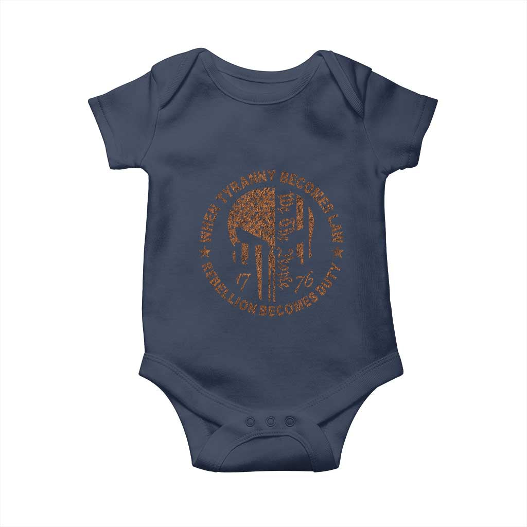 When Tyranny Becomes Law Rebellion Becomes Duty Baby Onesie We The People 1776 US Flag
