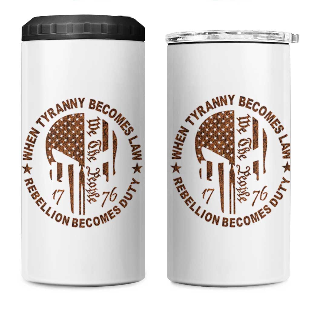 When Tyranny Becomes Law Rebellion Becomes Duty 4 in 1 Can Cooler Tumbler We The People 1776 US Flag