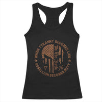 When Tyranny Becomes Law Rebellion Becomes Duty Racerback Tank Top We The People 1776 US Flag