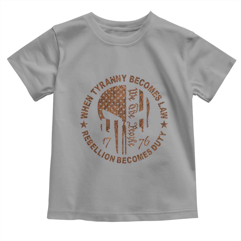 When Tyranny Becomes Law Rebellion Becomes Duty Toddler T Shirt We The People 1776 US Flag