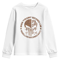 When Tyranny Becomes Law Rebellion Becomes Duty Youth Sweatshirt We The People 1776 US Flag