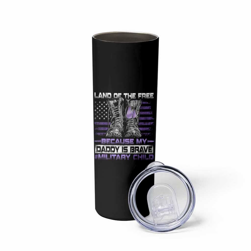 Purple Up For Military Kids Skinny Tumbler Military Child Month My Daddy Is Brave