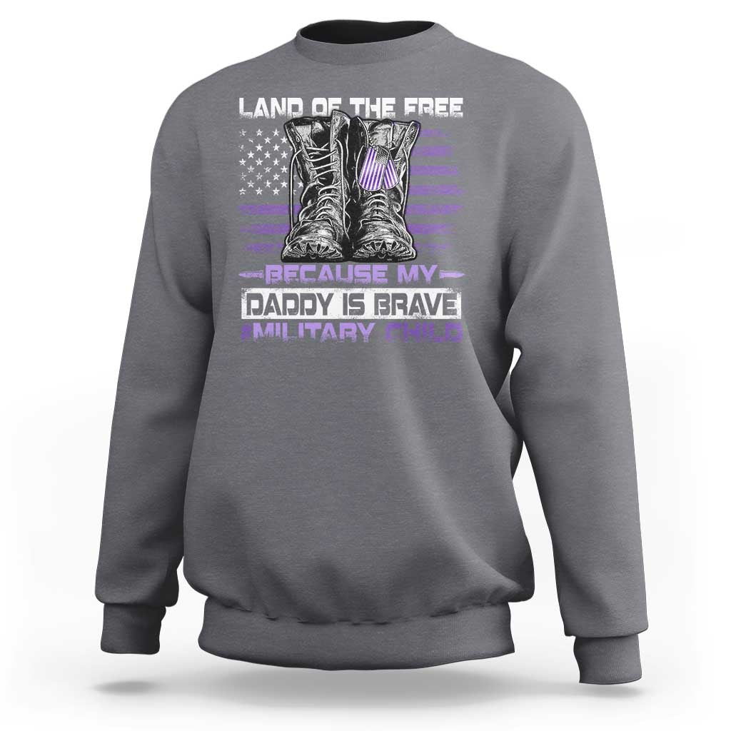 Purple Up For Military Kids Sweatshirt Military Child Month My Daddy Is Brave