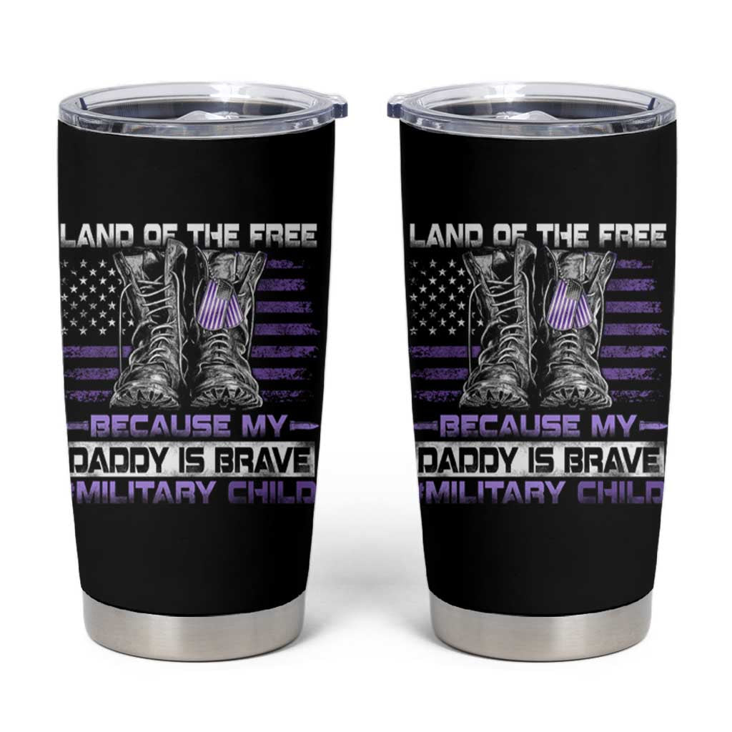 Purple Up For Military Kids Tumbler Cup Military Child Month My Daddy Is Brave