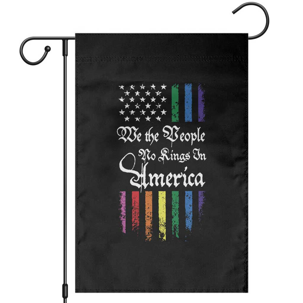 We The People No Kings In America Garden Flag LGBTQ Rainbow USA Flag Gay Pride LGBT Ally