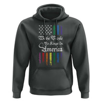 We The People No Kings In America Hoodie LGBTQ Rainbow USA Flag Gay Pride LGBT Ally