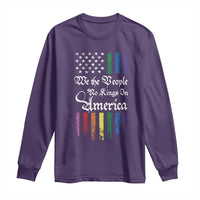 We The People No Kings In America Long Sleeve Shirt LGBTQ Rainbow USA Flag Gay Pride LGBT Ally